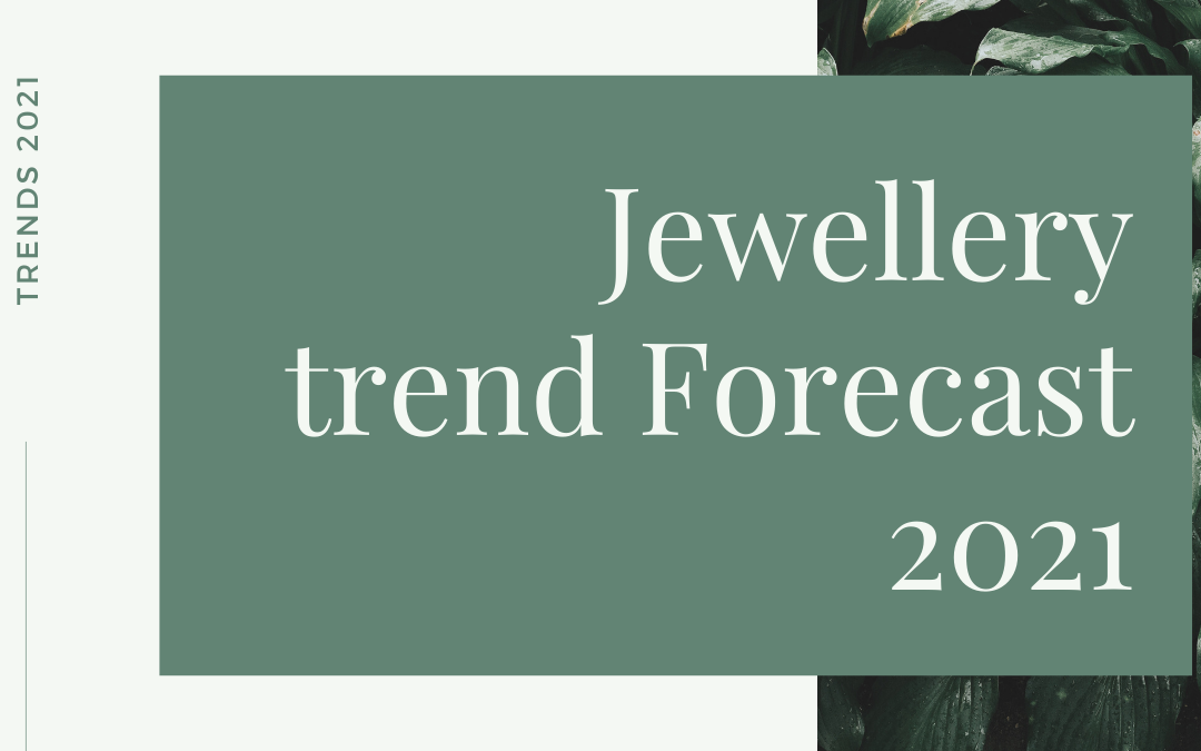 Top 8 Amazing Jewellery trend forecast to follow in 2021