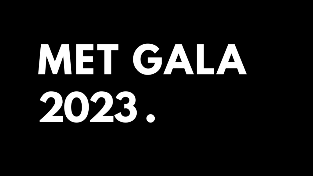 Met gala 2023